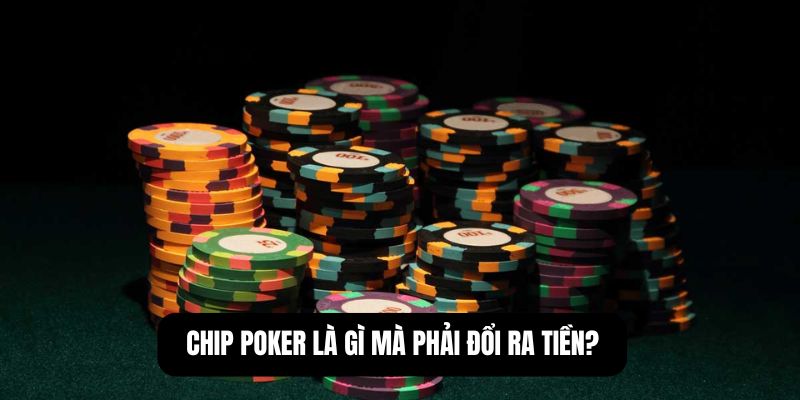 1 chip poker bằng bao nhiêu tiền