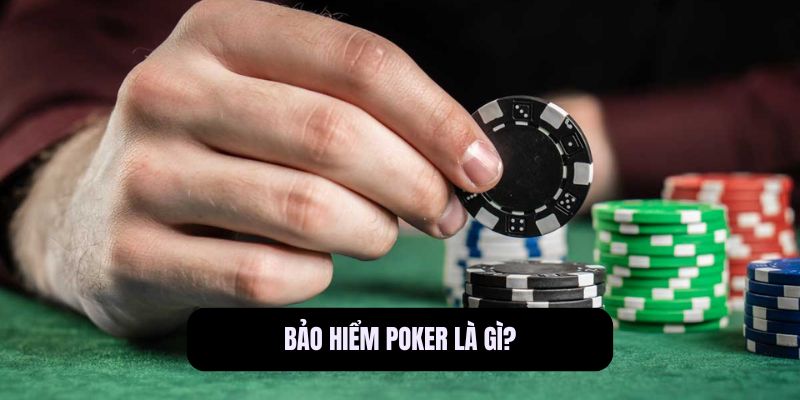 bảo hiểm poker
