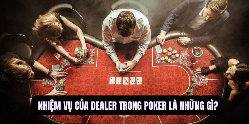 dealer poker là gì