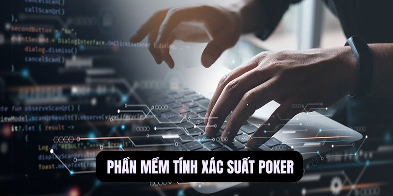 Phần mềm tính xác suất poker