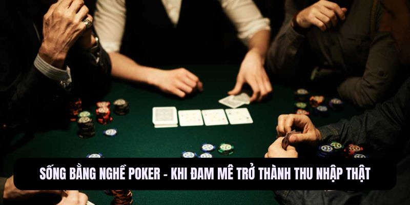sống bằng nghề poker