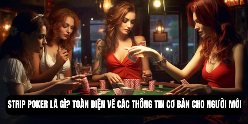 Strip poker là gì?