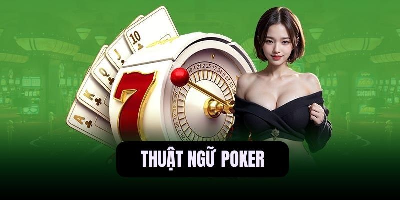 thuật ngữ poker