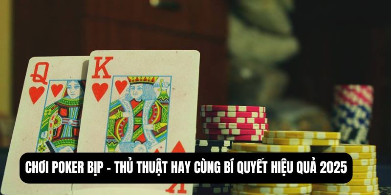 chơi poker bịp