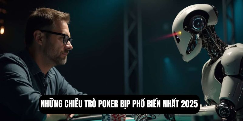 chơi poker bịp